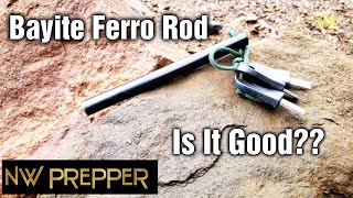 Ferro Rods: Bayite Ferro Rod. You need this for your fire kit!