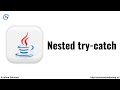 Nested Try Catch Blocks in Java | Nested try-catch in Java | nested try block in java | Exceptions