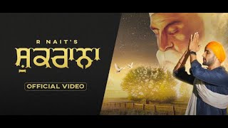 Shukrana (official video) R nait | New punjabi song