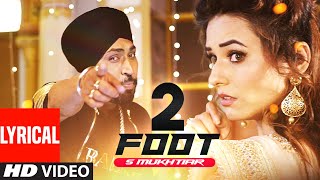 2 Foot (Full Lyrical Video Song) S Mukhtiar, Kuwar Virk | New Punjabi Songs | T-Series Apnapunjab