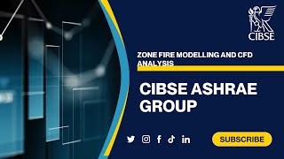 CIBSE ASHRAE Group: Zone fire modelling and CFD analysis