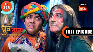 Mahaveer Tells The Truth | Dhruv Tara - Samay Sadi Se Pare | Ep 325 | Full Episode | 11 Mar 2024