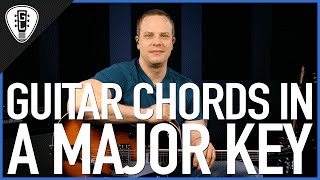 Guitar Chords In A Major Key - Guitar Lesson