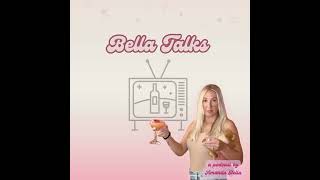 bella talks...VANDERPUMP VILLA, THE VALLEY, BOZ VS ANDY, WHITNEY LEAVES MOMTOK, BEYOND THE VILLA +