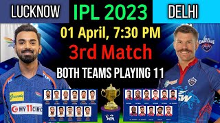 IPL 2023 3rd Match | Delhi Vs Lucknow Playing 11 IPL 2023 3rd Match | DC Vs LSG IPL 2023 | Match 3