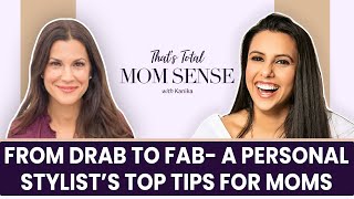 Katie Kabel: From Drab to Fab — A Personal Stylist's Top Tips for Moms (Replay)