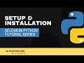 Setup & Installation | Selenium Python Tutorial