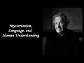 Noam Chomsky - Mysterianism, Language, and Human Understanding