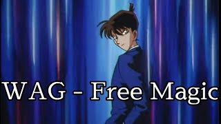 WAG - Free Magic 名探偵コナン【MAD】「歌詞付き・カラオケ」