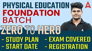 Physical Education | Foundation Batch ( Zero to Hero ) | Complete Details