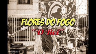 Flores do Fogo - O Rei - Rock Na Paulista - 17Set17