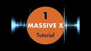 Massive X #1 Tutorial - Native Instruments