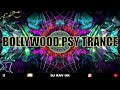 bollywood psy trance 2023 bollywood psy trance mix bollywood psy trance psy trance mashup