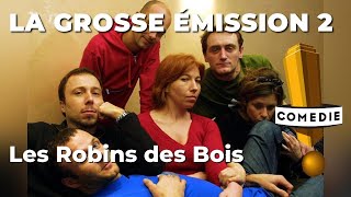 La Grosse Emission 2, avec les Robins des Bois