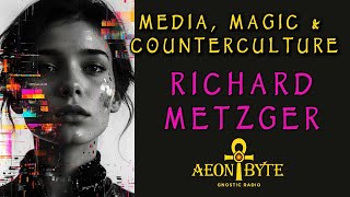 Media, Magic \u0026 Counterculture