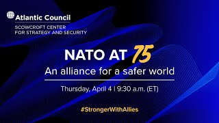 NATO at 75: An alliance for a safer world