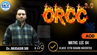 ORCC 3.0 || Class 12th || Lecture-04 || AOD|| Maths|| SKIE CLASSES