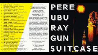 Pere Ubu - Ray Gun Suitcase 1995 Full album