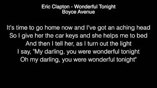 Boyce Avenue - Wonderful Tonight Lyrics (Eric Clapton)