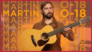 Martin Guitar's Best Kept Secret - The Underappreciated O-18