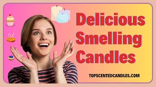 Delicious Smelling Candles🧁🕯️ Dessert scented candles