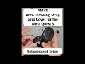 AMVR Anti Throwing Strap Grip Cover Unboxing and Setup for Meta Quest 3