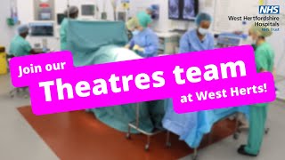 Working in our Theatres team at West Herts NHS!