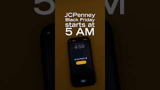 Yes, you read correctly. JCPenney stores open at 5 AM.