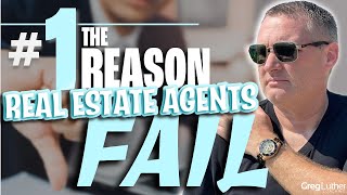 The #1 Reason Real Estate Agents Fail