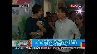 BP: Ilang problema, pinuna ni DOH Sec. Duque sa kanyang pag-iikot sa ilang ospital