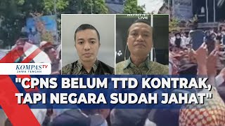 CPNS Belum TTD Kontrak, Tapi Negara Sudah Jahat