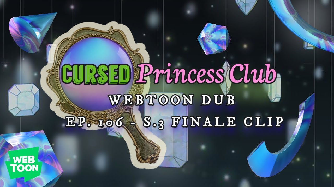 Cursed Princess Club "Season 3 Finale"【WEBTOON DUB】 - YouTube