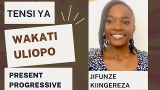 TENSI YA PRESENT PROGRESSIVE (WAKATI ULIOPO): SOMO LA 35