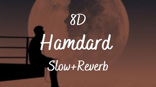 Hamdard 8D (slow and reverb )