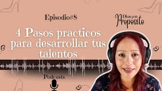 4 PASOS PRÁCTICOS PARA DESARROLLAR TUS TALENTOS