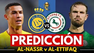🔴 AL-NASSR vs AL-ETTIFAQ • Cristiano Ronaldo en la Copa Saudí 2023 • Predicción y Pronóstico