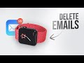 How to Delete Emails on Apple Watch (tutorial)