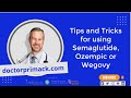 Tips and Tricks for Using Semaglutide: Ozempic and Wegovy