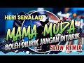 Mama Muda Boleh Dilirik Jangan Ditarik - Heri Senalad | Lagu Murut Slow Remix | Dj Jeff Remix