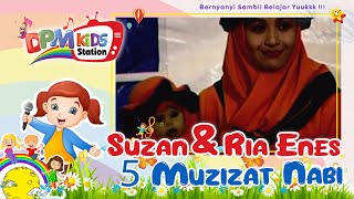 Suzan & Kak Ria Enes - 5 Muzizat Nabi (Official Kids Video)