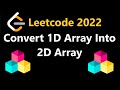 Covert 1D Array Into 2D Array - Leetcode 2022 - Python