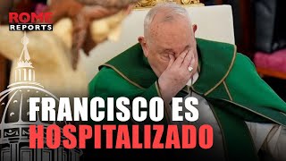 Francisco es hospitalizado por bronquitis y cancela su agenda de los próximos tres días