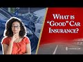 What is "good" car insurance? | Auto Insurance Explained