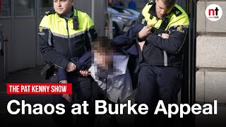Chaos at Burke Appeal