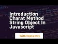 Introduction charat method string object in javascript