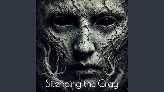 Silencing the Gray