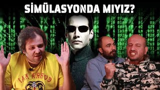 MUSTAFA SAĞIR ile İşinizi Bırakıp OFİSLERİNİZİ YAKIN! Matrix, Simülasyon Teorisi - GEEK MUHABBETİ