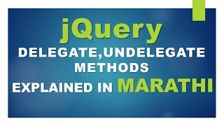 learn jQuery, delegate and undelegate method explained In Marathi #jquerytutorial #delegates