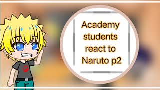 Academy students react to Naruto 🩵 PART 2🩵#naruto #gachareact #narutouzumaki #gachalife #bluepearl