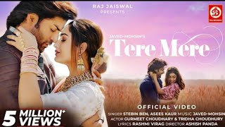 Tere Mere Song | Javed-Mohsin | Stebin Ben | Asees Kaur | Rashmi Virag | Gurmeet & Tridha | mp3 song